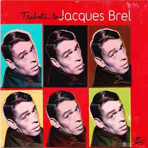 Jacques Brel & Various - Tribute To Jacques Brel download free