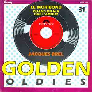 Jacques Brel - Le Moribond / Quand On N'a Que L'amour download free