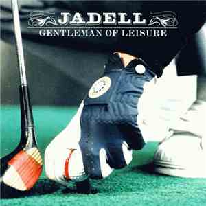 Jadell - Gentleman Of Leisure download free