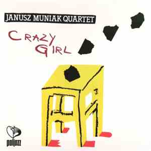 Janusz Muniak Quartet - Crazy Girl download free