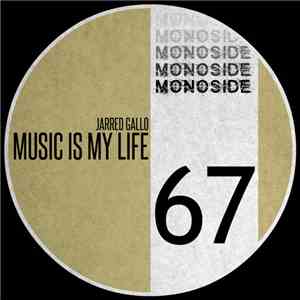 Jarred Gallo - Music Is My Life download free