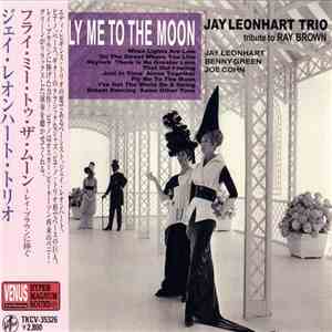 Jay Leonhart Trio - Fly Me To The Moon-Tribute To Ray Brown download free