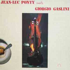 Jean-Luc Ponty Meets Giorgio Gaslini - Jean-Luc Ponty Meets Giorgio Gaslini download free
