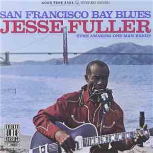 Jesse Fuller - San Francisco Bay Blues download free