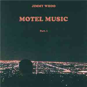 Jimmy Whoo - Motel Music Part. I download free
