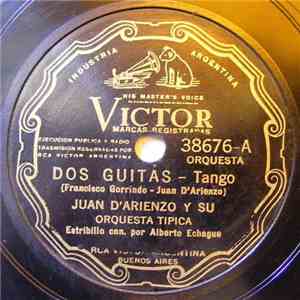 Juan D'Arienzo Y Su Orquesta Típica - Dos Guitas / Meta Fierro download free