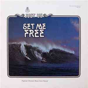 Just Us  - Set Me Free download free