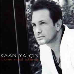 Kaan Yalçın - Canın Nasıl Isterse download free