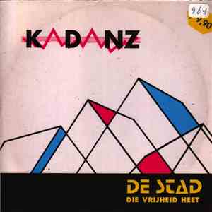 Kadanz - De Stad (Die Vrijheid Heet) download free