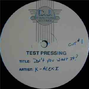 K-Alexi - Don't Cha Want It ? download free