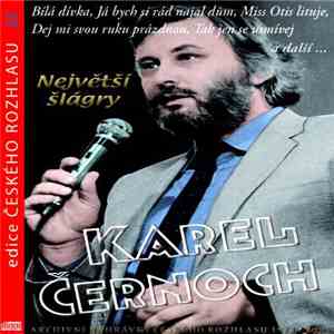 Karel Černoch - Největší Šlágry (Archivní Nahrávky Českého Rozhlasu 1971 - 2003 download free