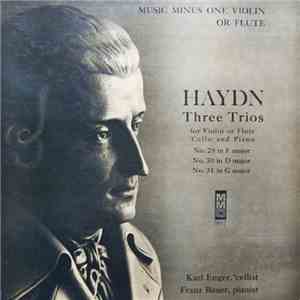 Karl Enger, Franz Bauer - Haydn Three Trios For Violin Or Flute 'Cello And Piano download free