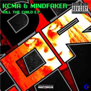 KCMA & Mindfaker - Kill The Child E.P. download free