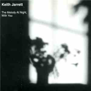 Keith Jarrett - The Melody At Night, With You download free