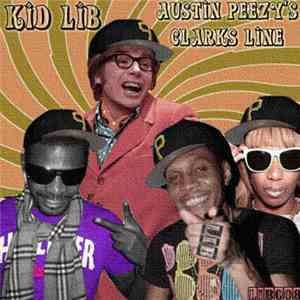 Kid Lib - Austin Peezy's Clarks Line download free
