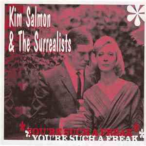 Kim Salmon And The Surrealists - You're Such A Freak download free