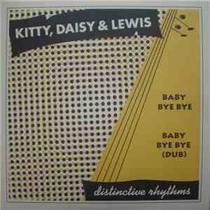 Kitty, Daisy & Lewis - Baby Bye Bye download free