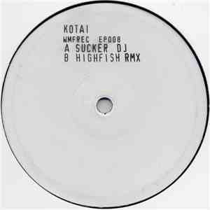 Kotai - Sucker DJ download free