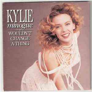 Kylie Minogue - Wouldn't Change A Thing download free