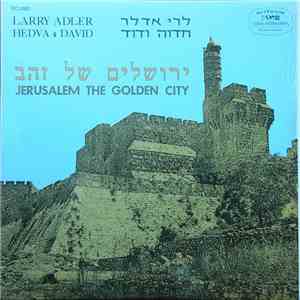 Larry Adler, Hedva & David - Jerusalem, The Golden City download free