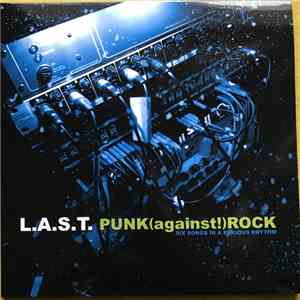 L.A.S.T. - PUNK (against!) ROCK - Six Songs In A Forious Rhythm download free
