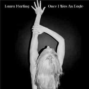 Laura Marling - Once I Was An Eagle download free