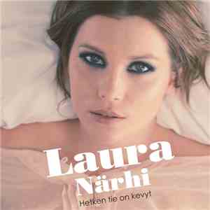 Laura Närhi - Hetken Tie On Kevyt download free