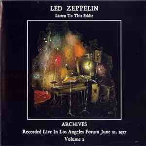 Led Zeppelin - Listen To This Eddie. Volume 2. Recorded Live In Los Angeles Forum June 21, 1977 download free