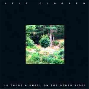 Leif Elggren - Is There A Smell On The Other Side? download free