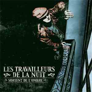 Les Travailleurs De La Nuit - Sortent De L'Ombre download free