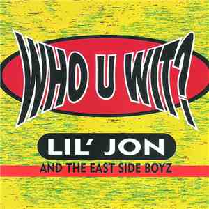 Lil' Jon And The East Side Boyz - Who U Wit? download free