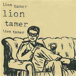 Lion Tamer - Half Suckered bw Unconsolation download free