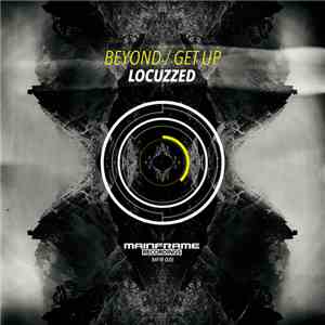 Locuzzed - Beyond / Get Up download free