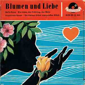 Lonny Kellner, Jörg Maria Berg, Horst Wende Tanz-Solisten, Orchester Adalbert Luczkowski - Blumen Und Liebe download free