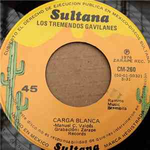 Los Tremendos Gavilanes - De Esta Sierra A La Otra Sierra / Carga Blanca download free