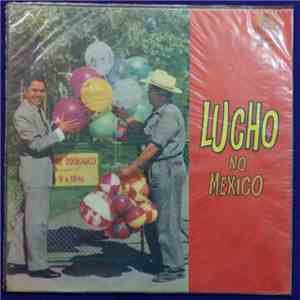Lucho Gatica - Lucho No Mexico download free