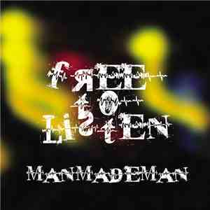 ManMadeMan - Free To Listen download free