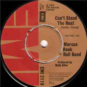 Marcus Hook Roll Band - Can't Stand The Heat / Moonshine Blues download free