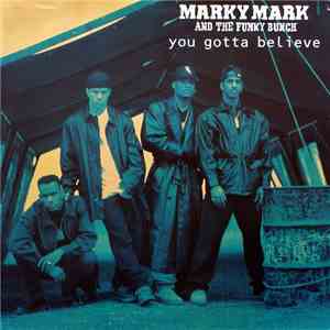 Marky Mark & The Funky Bunch - You Gotta Believe download free