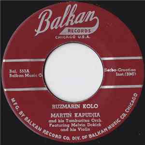 Martin Kapudjia And His Tamburitza Orch. - Ruzmarin Kolo / Vinska Pjesma (Vine Song) download free