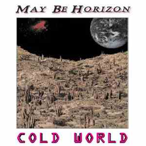 May Be Horizon - Cold World download free