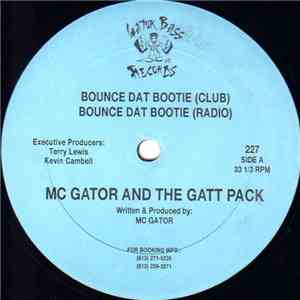 MC Gator And The Gatt Pack - Bounce Dat Bootie download free