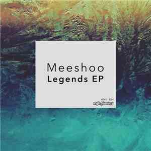 Meeshoo - Legends EP download free