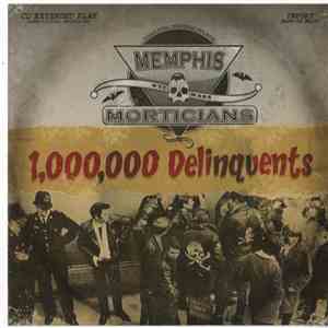 Memphis Morticians - 1,000,000 Delinquents download free