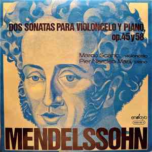 Mendelssohn - Marco Scano, Pier Narciso Masi - Dos Sonatas Para Violoncelo Y Piano, Op.45 Y 58 download free