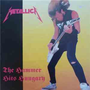 Metallica - The Hammer Hits Hungary download free