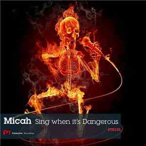 Micah - Sing When It's Dangerous download free