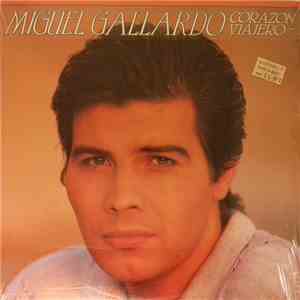 Miguel Gallardo - Corazon Viajero download free