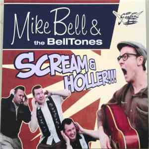 Mike Bell & The BellTones - Scream & Holler download free