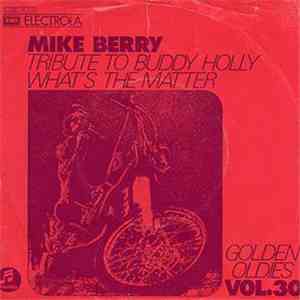 Mike Berry With The Outlaws  - Tribute To Buddy Holly / What's The Matter download free